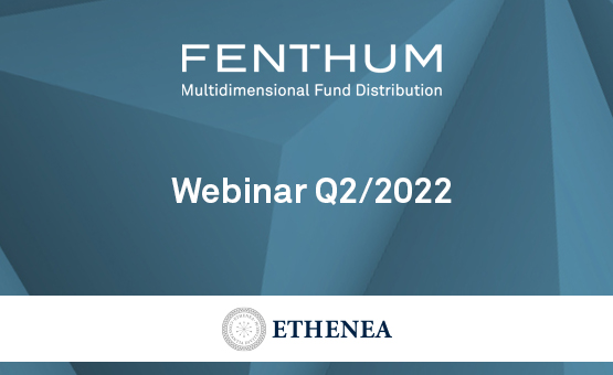 ETHENEA Webinar: Marktausblick und aktuelle Fondspositionierung Q2/2022